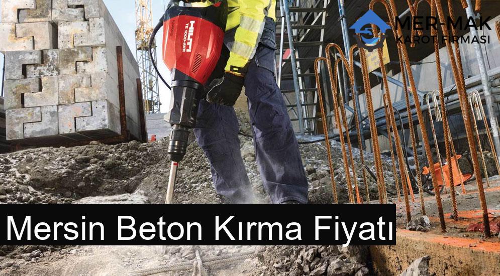 Mersin Beton Kırma Fiyatı