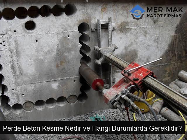 Perde Beton Kesme Nedir ve Hangi Durumlarda Gereklidir?
